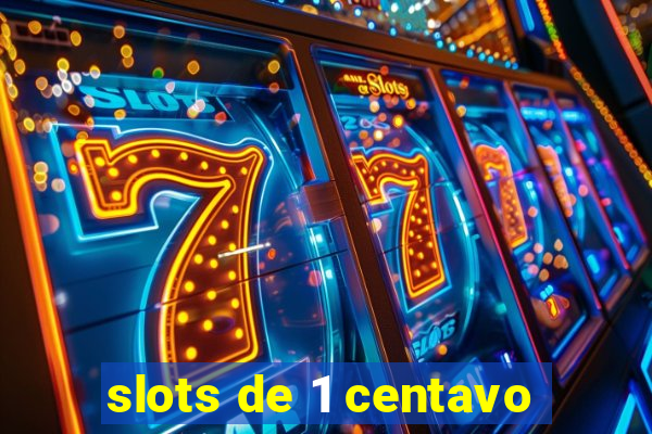 slots de 1 centavo